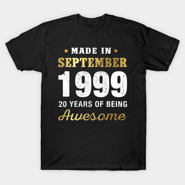 Made in September 1999 20 Years Of Being Awesome T-Shirt by garrettbud6